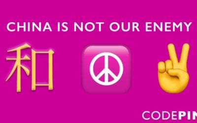 CODEPINK launches new campaign: China is Not Our Enemy